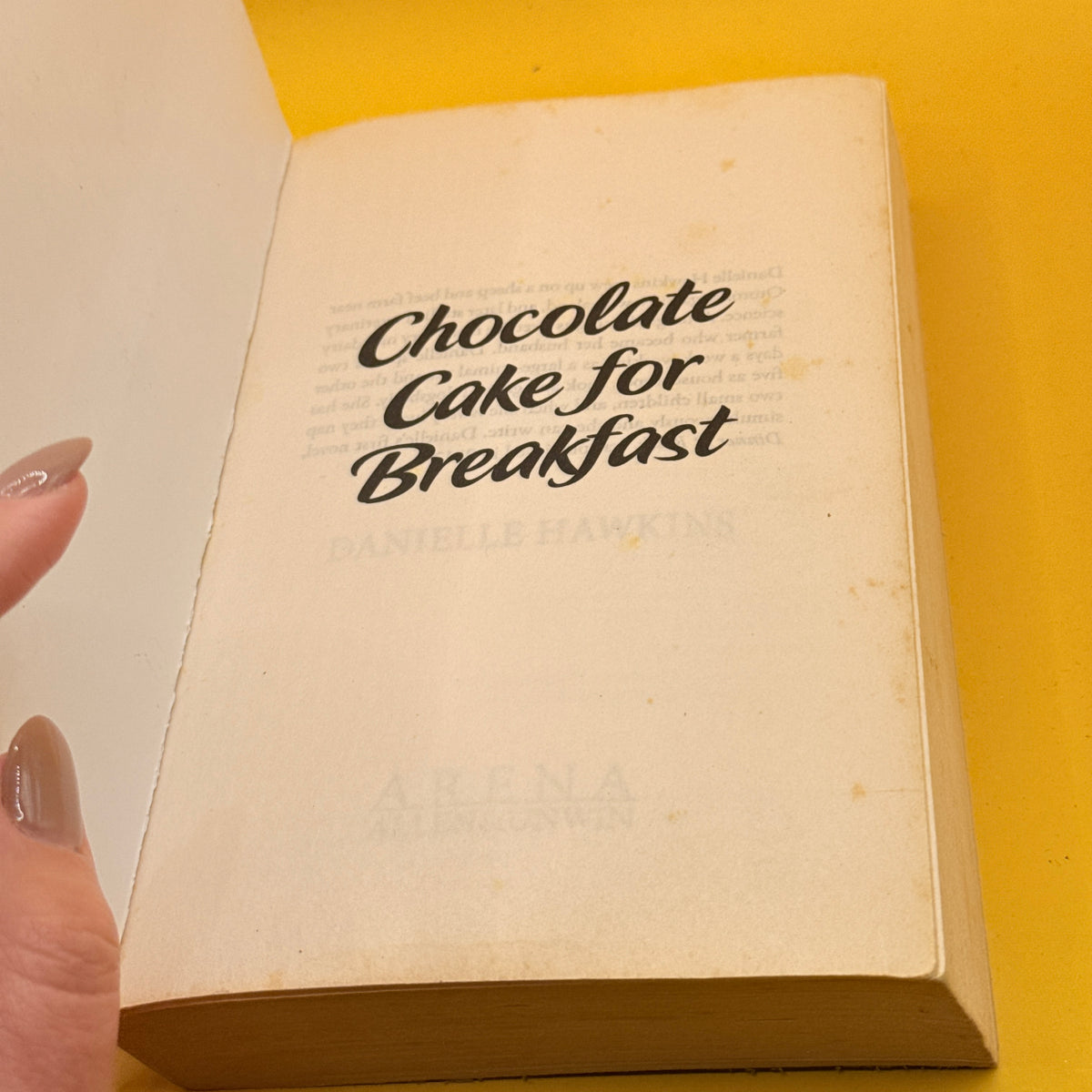Chocolate Cake for Breakfast by Danielle Hawkins