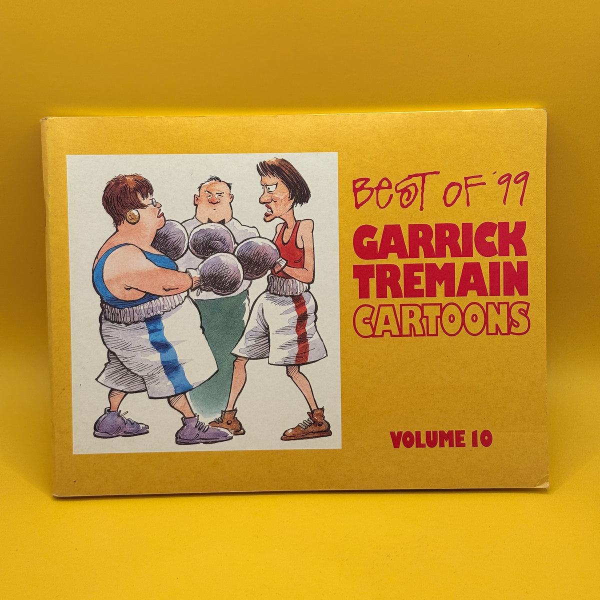 Best of ’99 Garrick Tremain Cartoons Volume 10 by Garrick Tremain