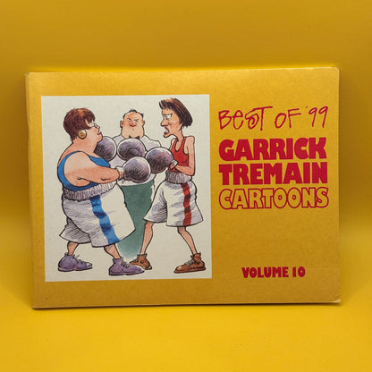 Best of ’99 Garrick Tremain Cartoons Volume 10 by Garrick Tremain