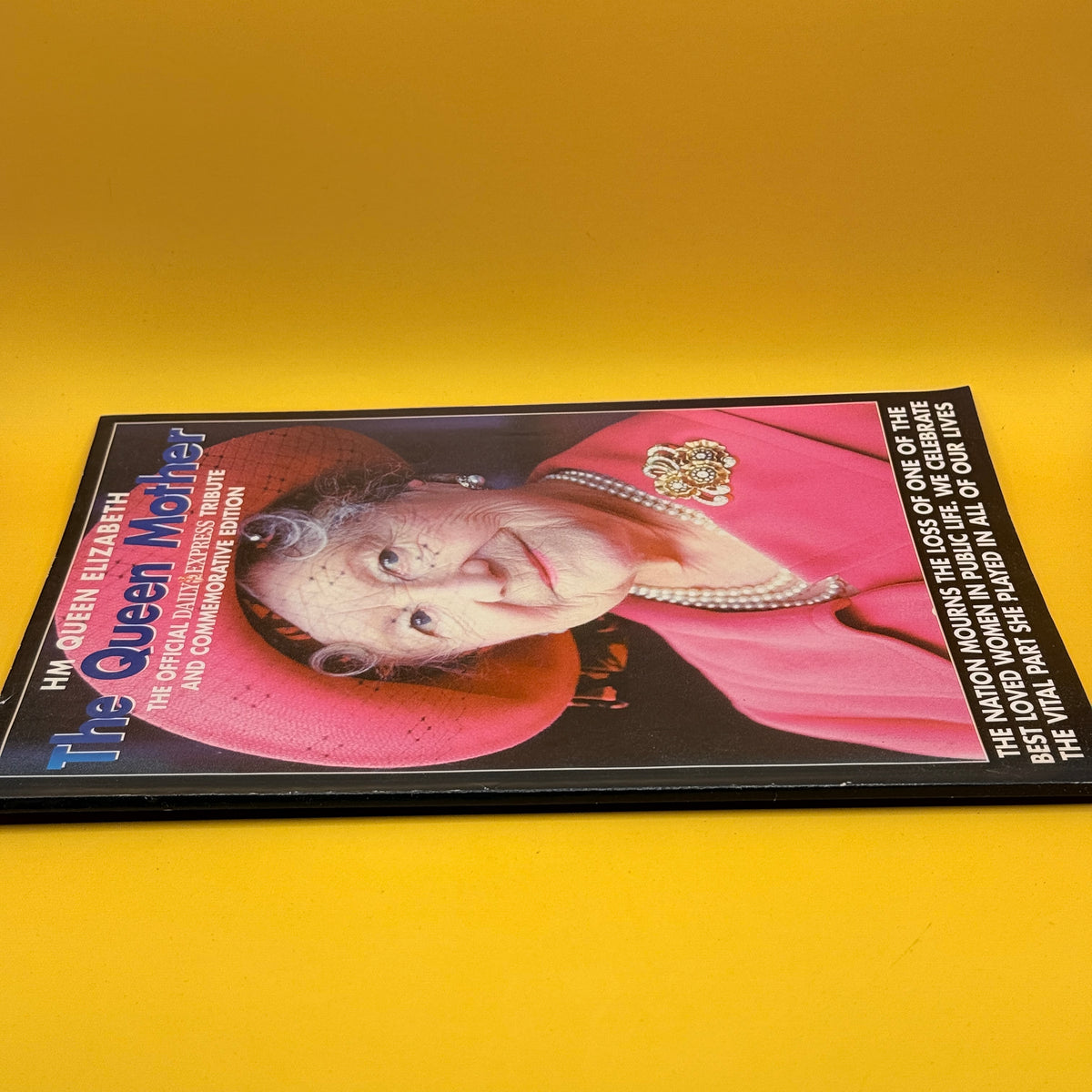 The Queen Mother: The Official Daily Express Tribute and Commemorative Edition by Daily Express