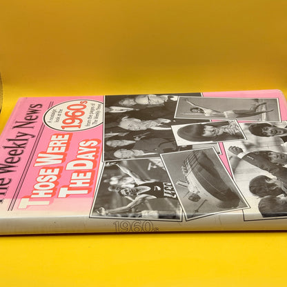 Those Were the Days: A Nostalgic Look at the 1960s by The Weekly News