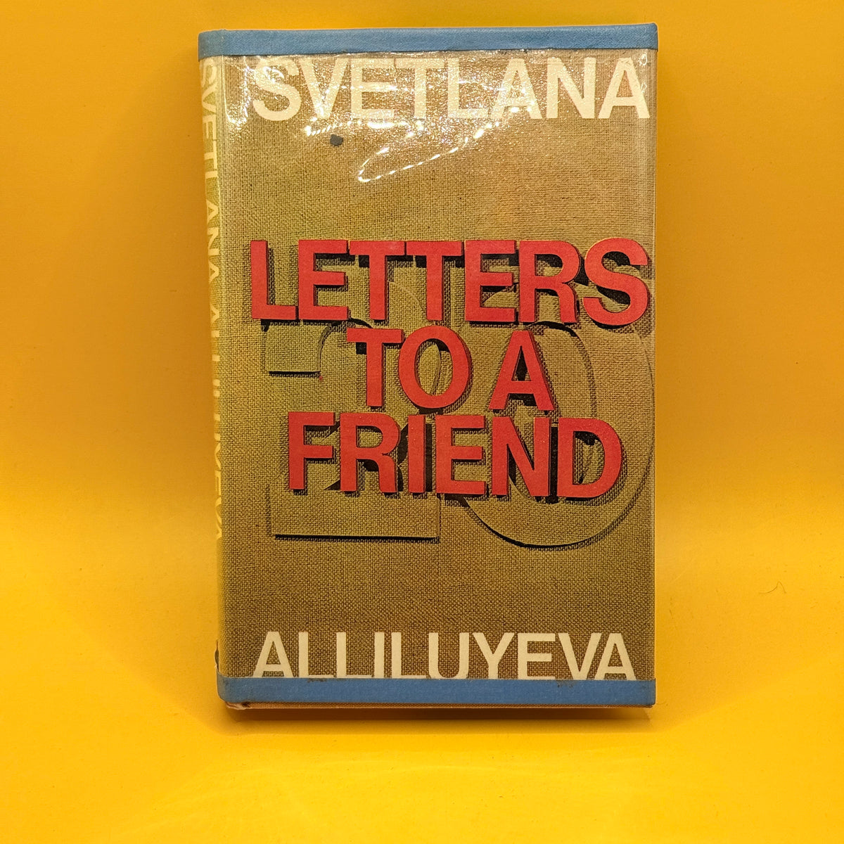 Letters to a Friend by Svetlana Alliluyeva (1967)