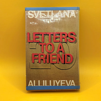 Letters to a Friend by Svetlana Alliluyeva (1967)