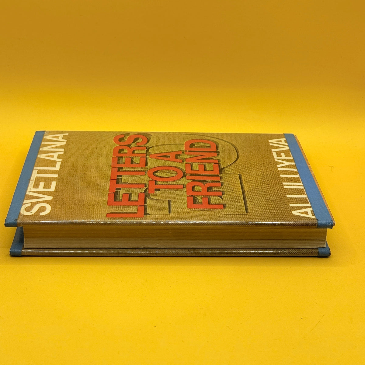 Letters to a Friend by Svetlana Alliluyeva (1967)