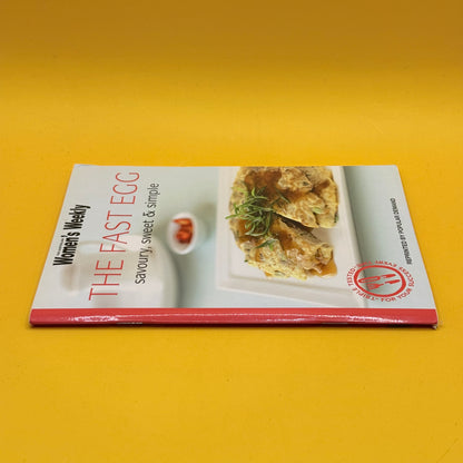 The Fast Egg: Savoury, Sweet & Simple by The Australian Women's Weekly