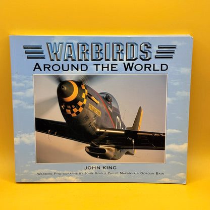 Warbirds Around the World by John King