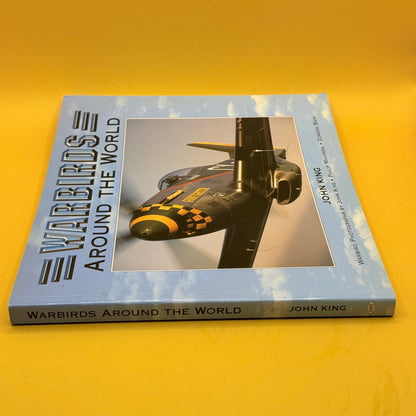 Warbirds Around the World by John King