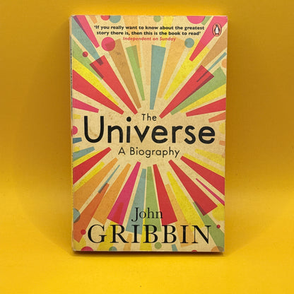 The Universe: A Biography by John Gribbin