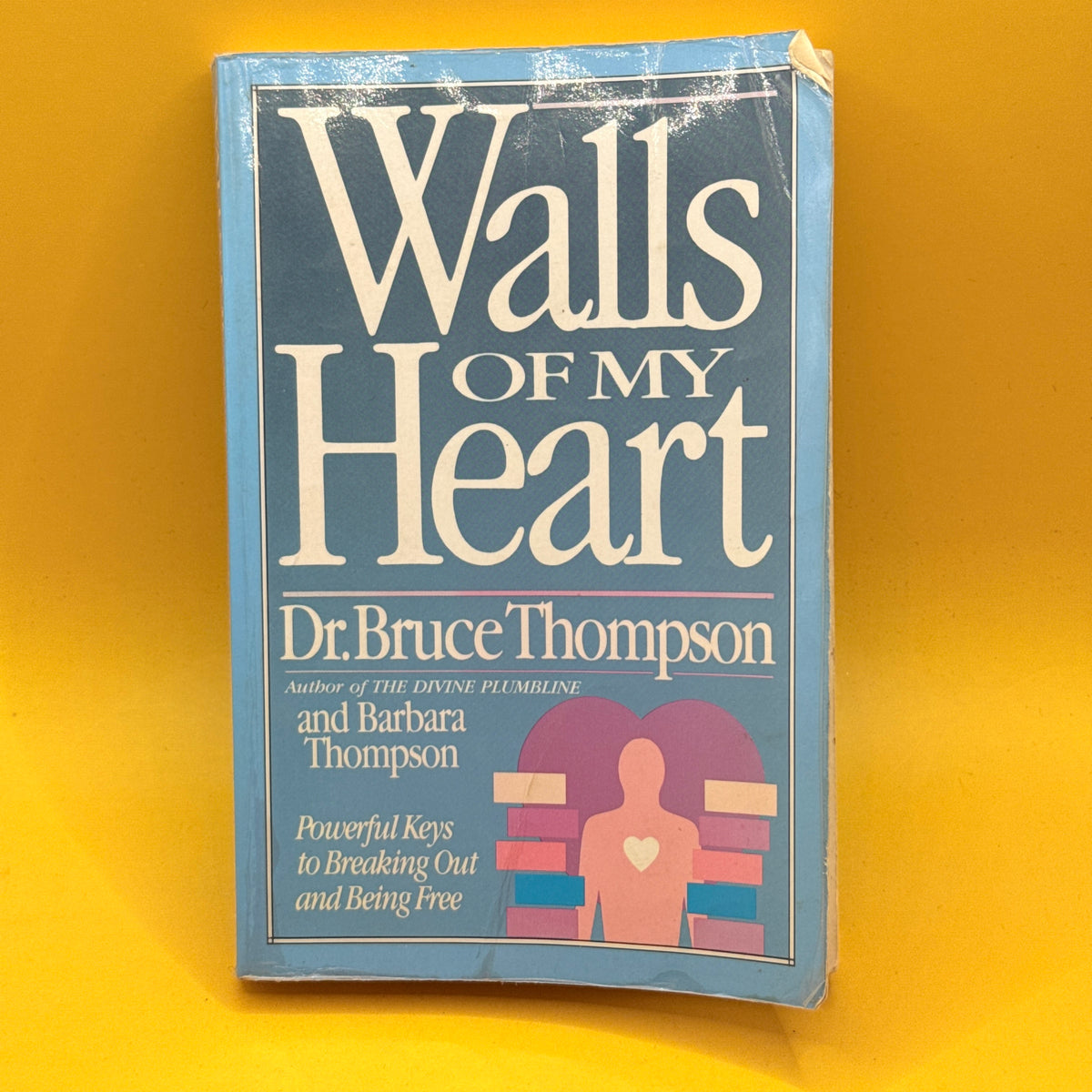 Walls of My Heart by Dr Bruce Thompson