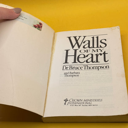 Walls of My Heart by Dr Bruce Thompson