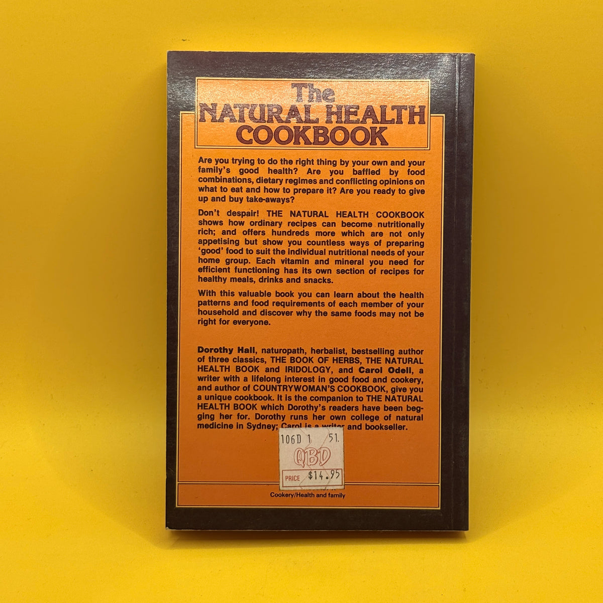 The Natural Health Cookbook by Dorothy Hall and Carol Odell