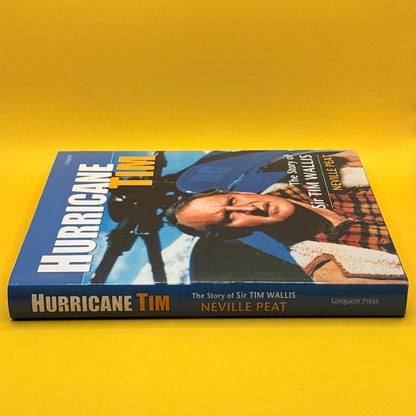 Hurricane Tim: The Story of Sir Tim Wallis by Neville Peat