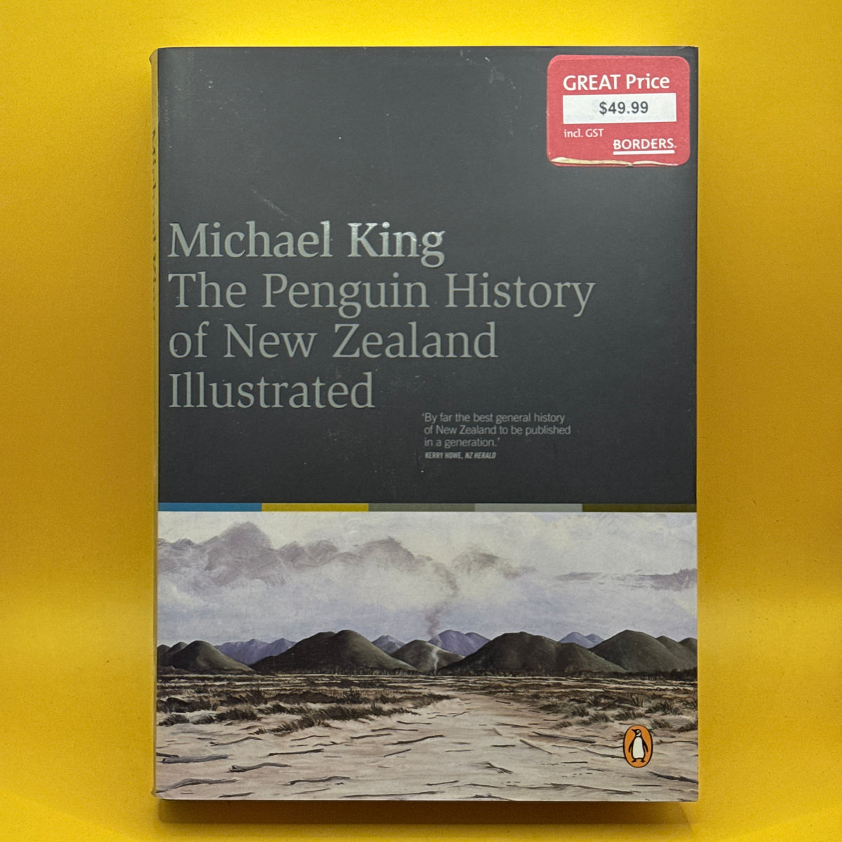 The Penguin History of New Zealand Illustrated by Michael King