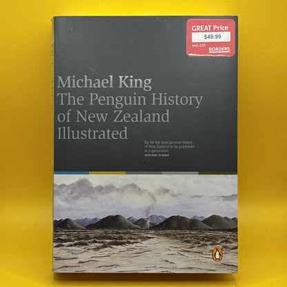 The Penguin History of New Zealand Illustrated by Michael King