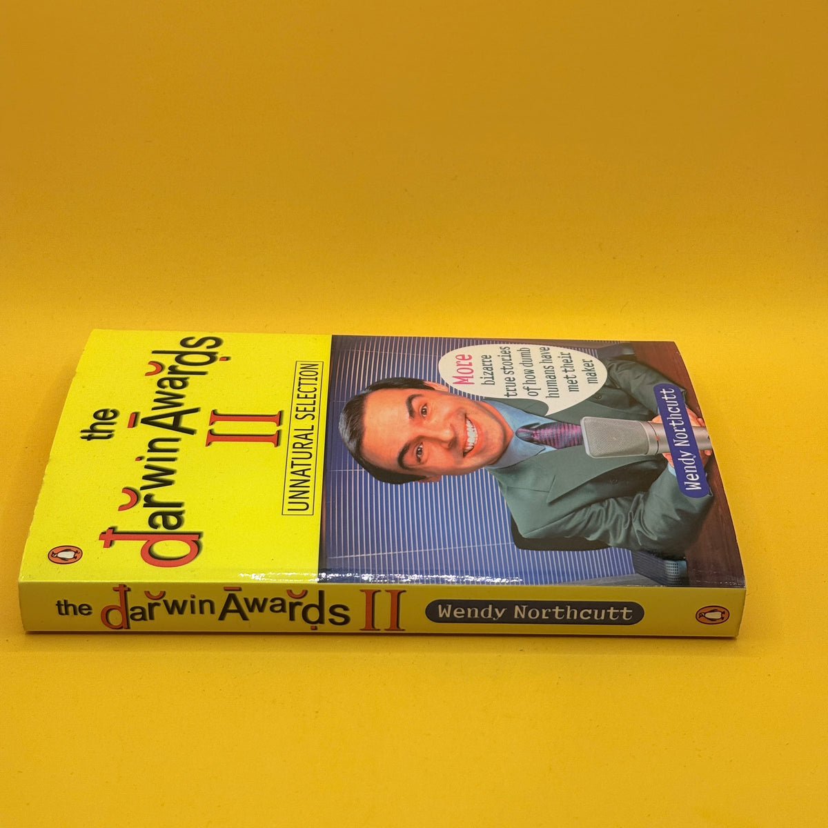The Darwin Awards II: Unnatural Selection by Wendy Northcutt