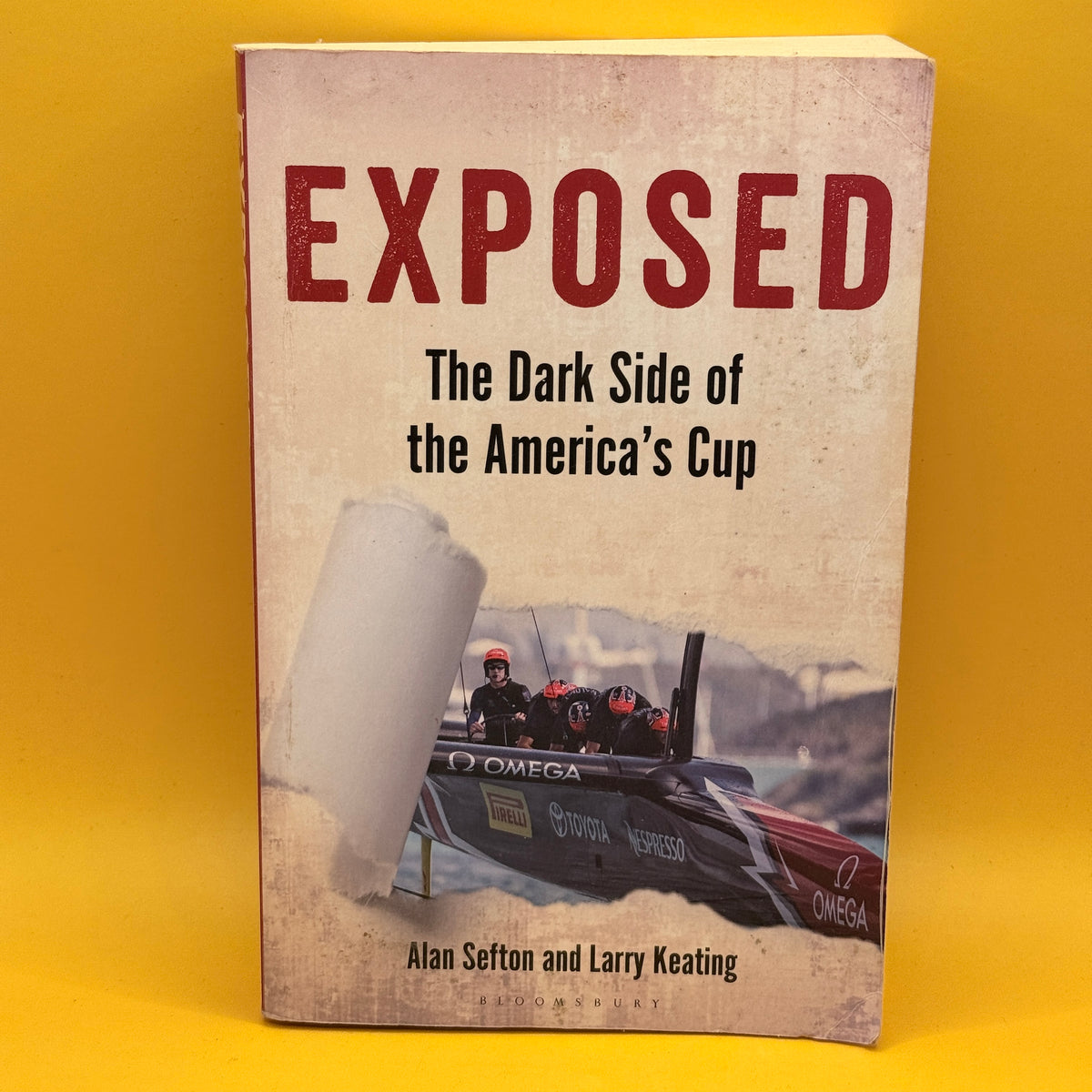 Exposed: The Dark Side of the America's Cup by Alan Sefton and Larry Keating