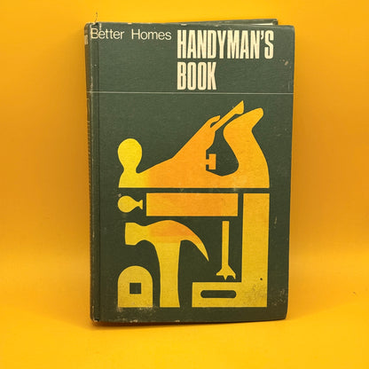 Better Homes Handyman's Book by Better Homes and Gardens (1973)