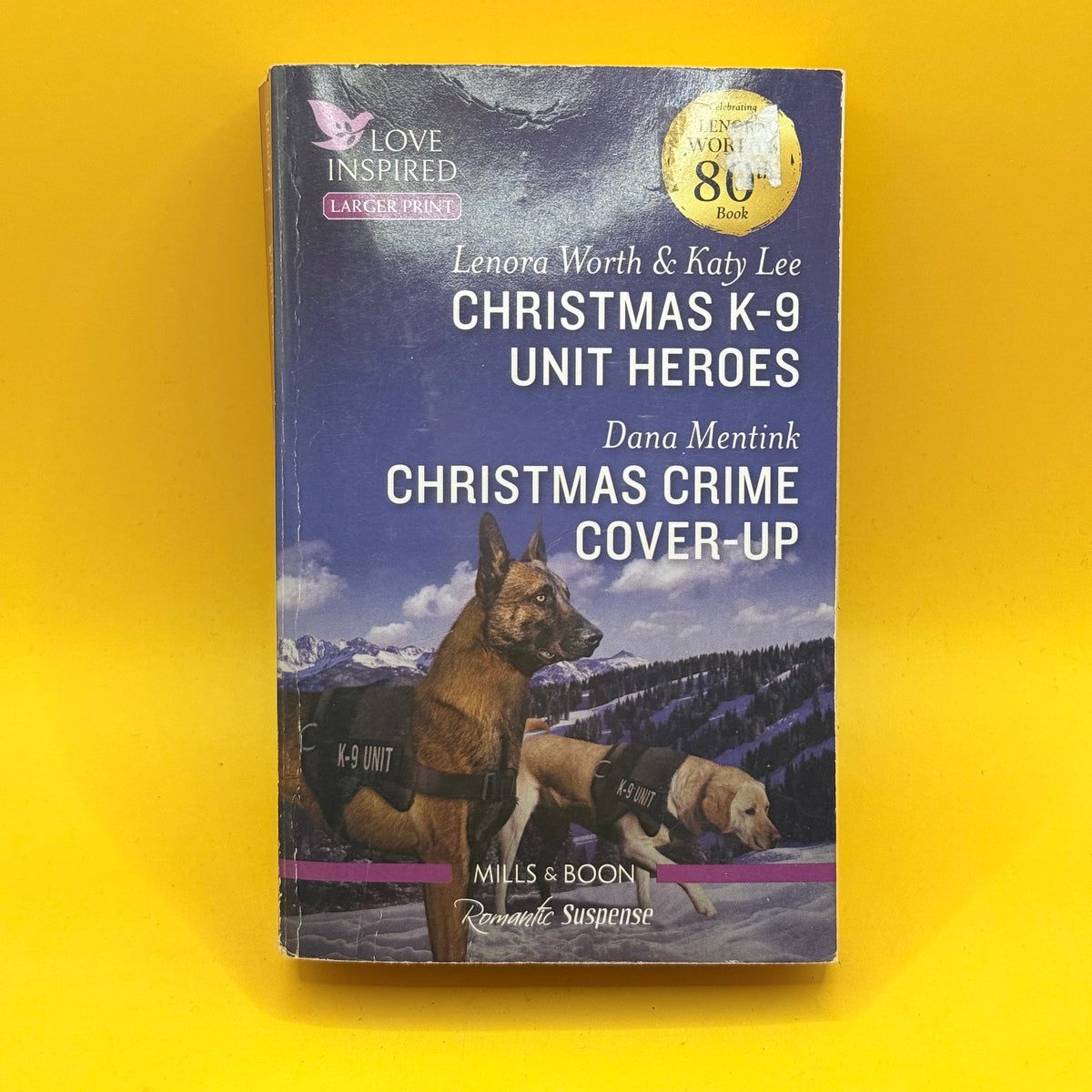 Mills & Boon: Christmas K-9 Unit Heroes by Lenora Worth and Katy Lee & Christmas Crime Cover-Up by Dana Mentink