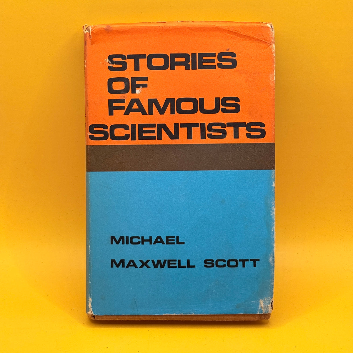 Stories of Famous Scientists by Michael Maxwell Scott (1967)