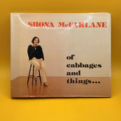 Of Cabbages and Things... by Shona McFarlane (1981)