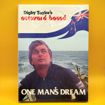One Man's Dream: Digby Taylor's Outward Bound by Alan Parker