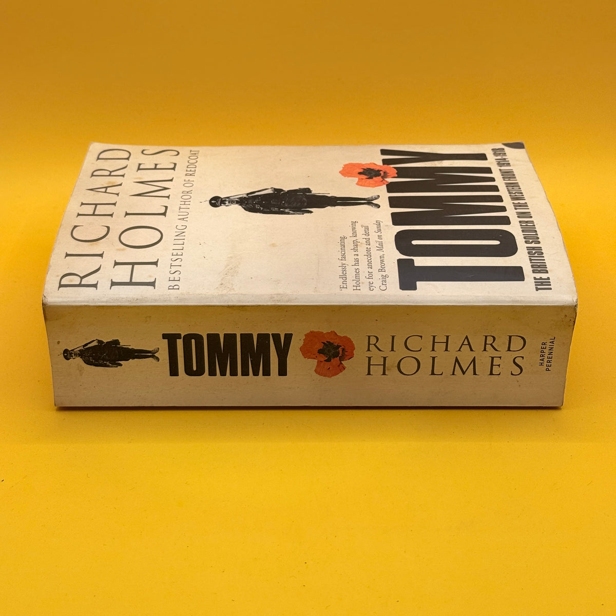 Tommy: The British Soldier on the Western Front 1914–1918 by Richard Holmes