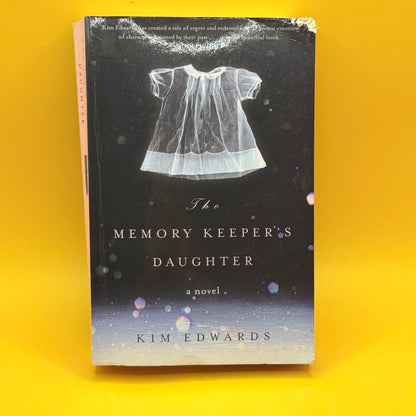 The Memory Keeper's Daughter by Kim Edwards