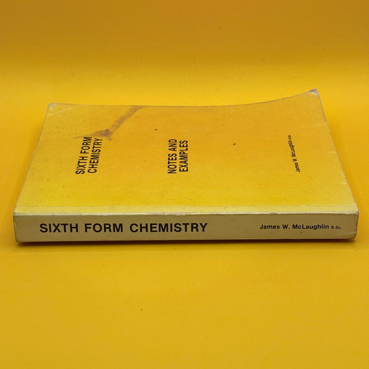 Sixth Form Chemistry: Notes and Examples by James W. McLaughlin (1986)