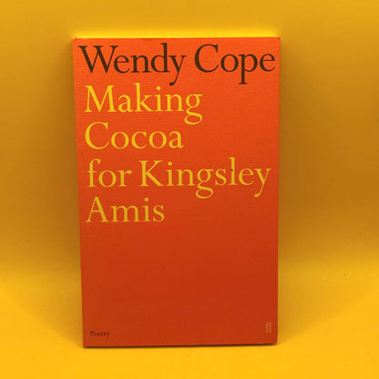 Making Cocoa for Kingsley Amis by Wendy Cope