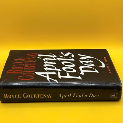 April Fool's Day: A Modern Tragedy by Bryce Courtenay (1993)