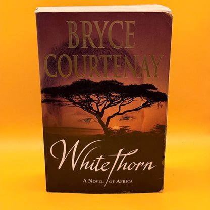 Whitethorn by Bryce Courtenay