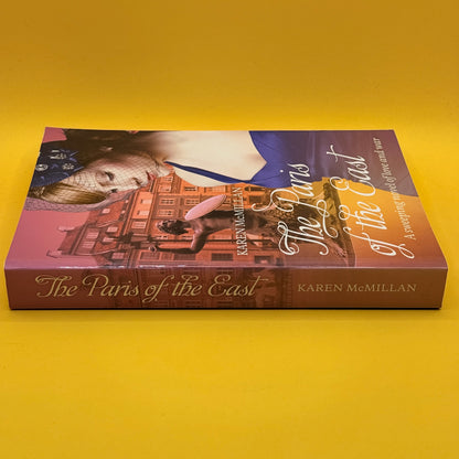 The Paris of the East by Karen McMillan