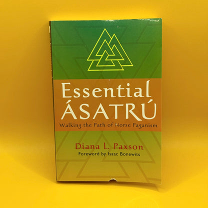 Essential Ásatrú: Walking the Path of Norse Paganism by Diana L. Paxson