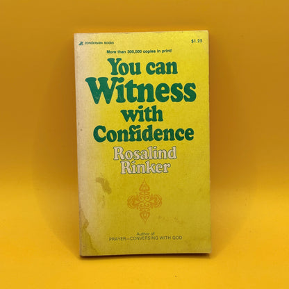 You Can Witness with Confidence by Rosalind Rinker (1976)