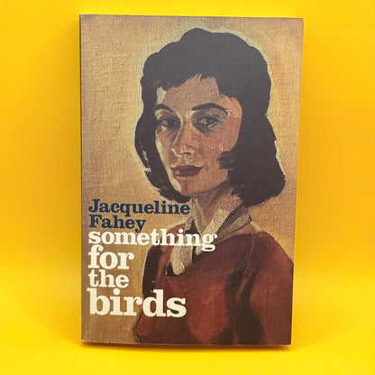Something for the Birds by Jacqueline Fahey