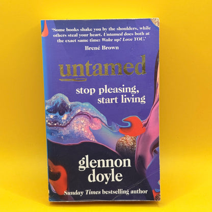 Untamed: Stop Pleasing, Start Living by Glennon Doyle