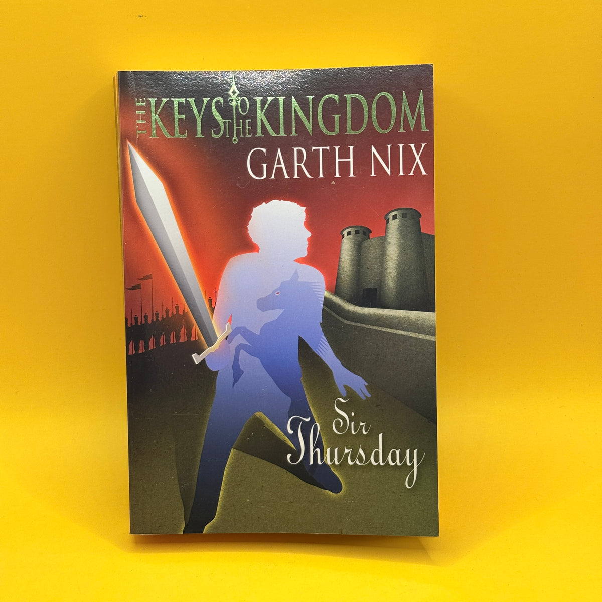 The Keys of the Kingdom: Sir Thursday by Garth Nix