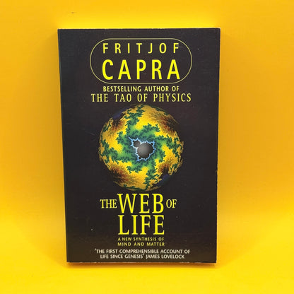 The Web of Life: A New Synthesis of Mind and Matter by Fritjof Capra