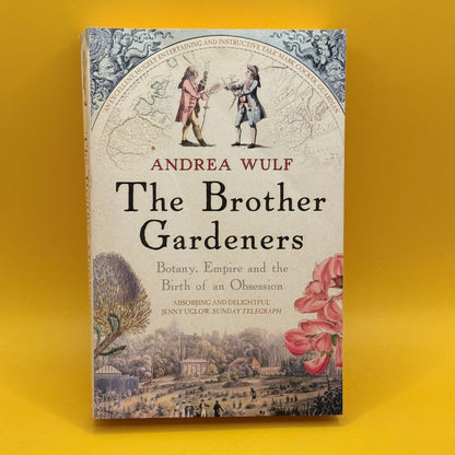 The Brother Gardeners by Andrea Wulf