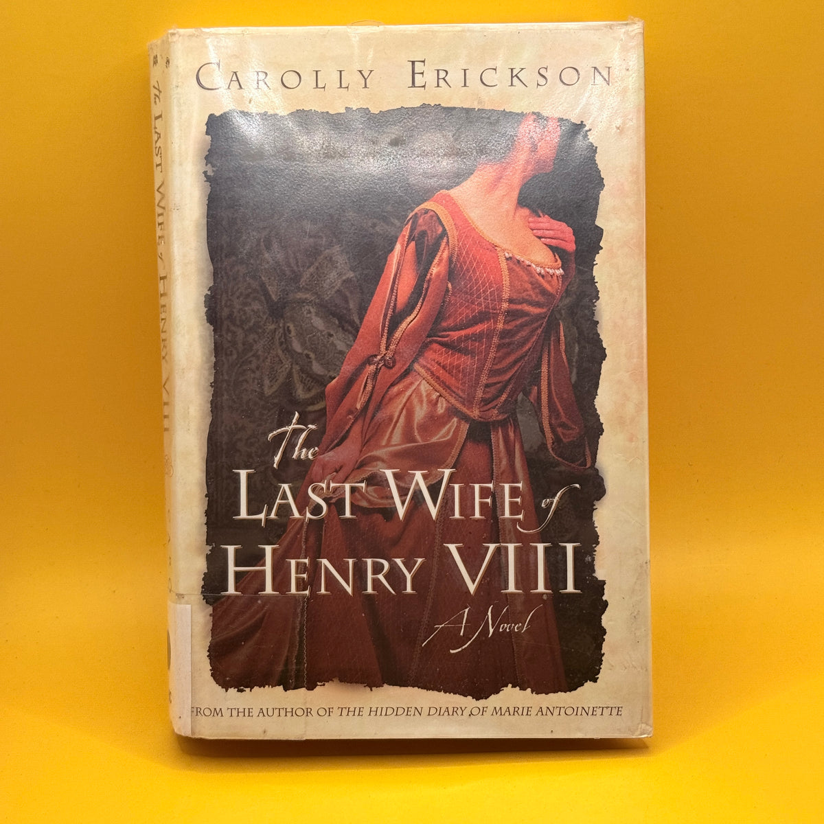 The Last Wife of Henry VIII by Carolly Erickson