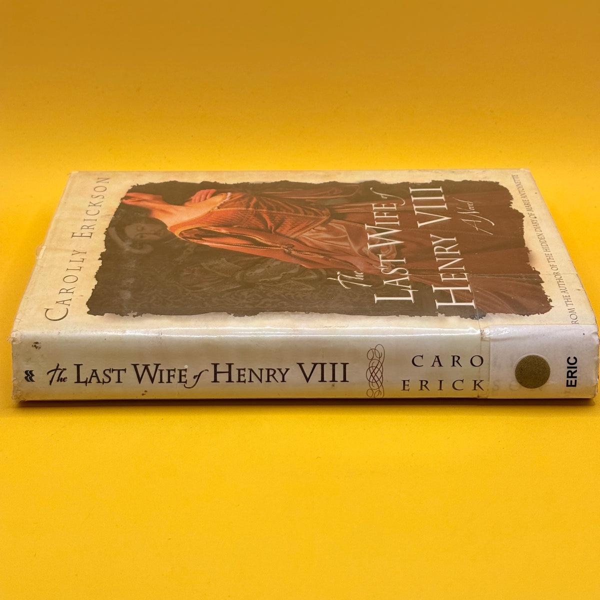 The Last Wife of Henry VIII by Carolly Erickson