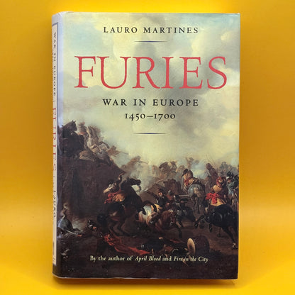 Furies: War in Europe 1450–1700 by Lauro Martines