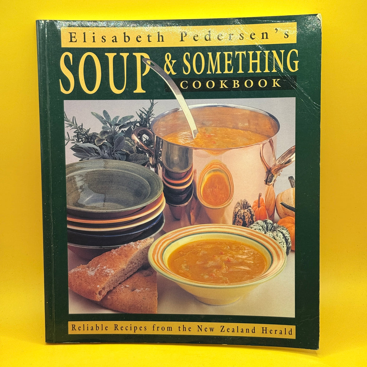 Soup & Something Cookbook by Elisabeth Pedersen