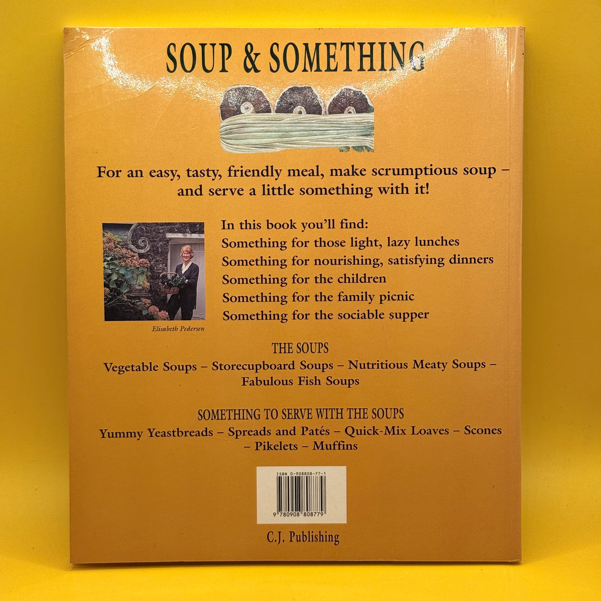 Soup & Something Cookbook by Elisabeth Pedersen