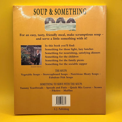 Soup & Something Cookbook by Elisabeth Pedersen