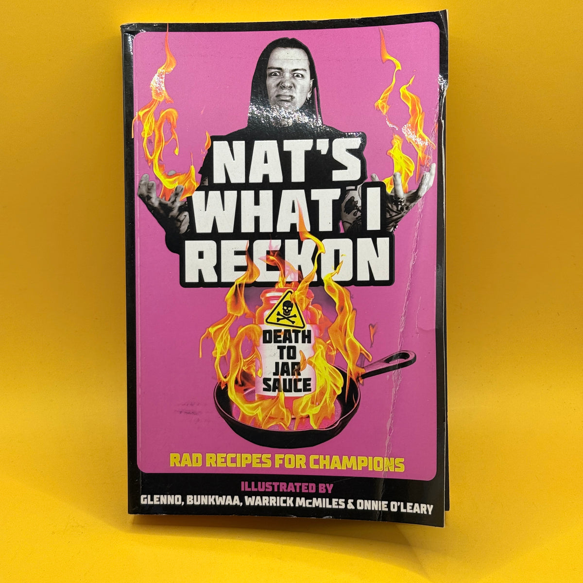 Death to Jar Sauce: Rad Recipes for Champions by Nat's What I Reckon