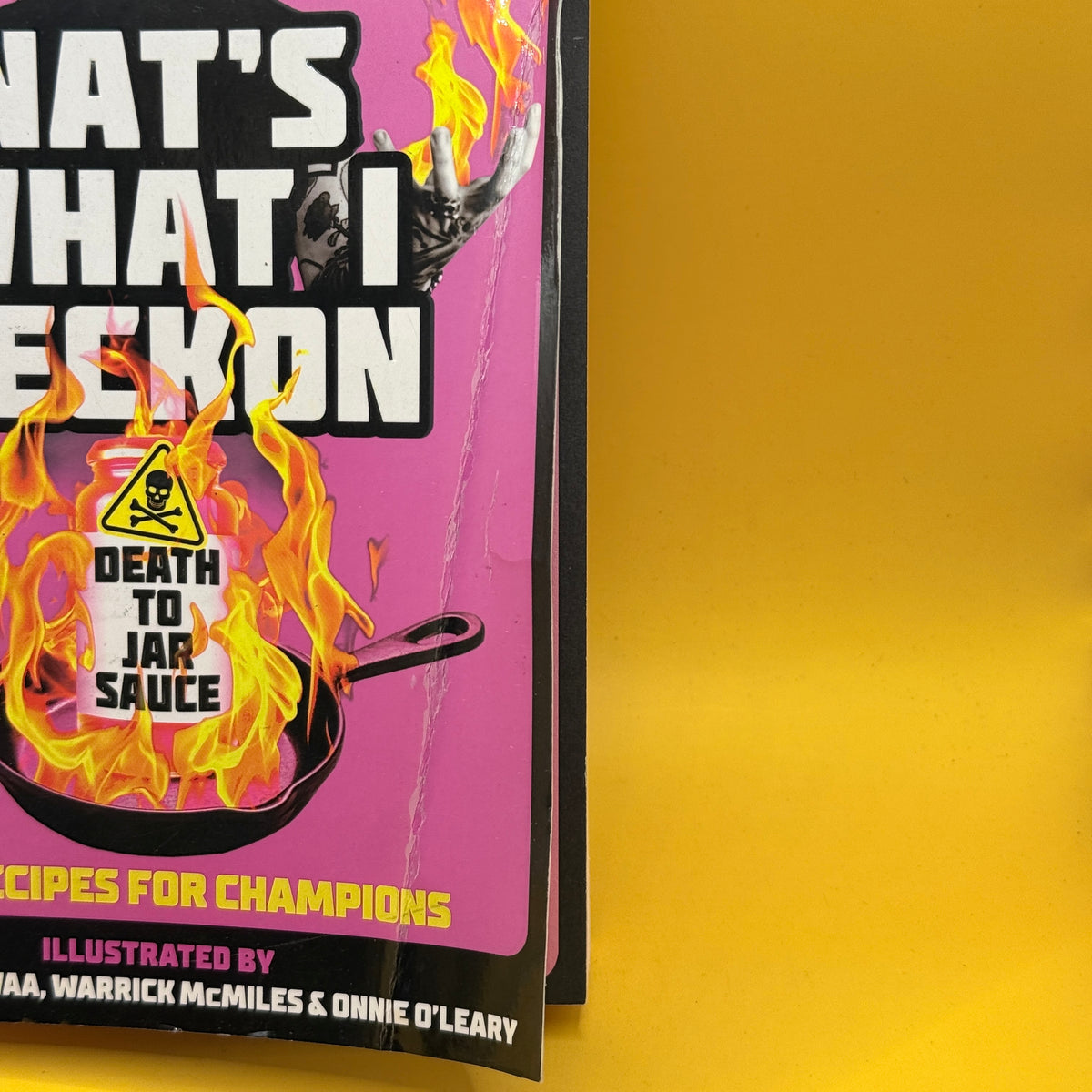 Death to Jar Sauce: Rad Recipes for Champions by Nat's What I Reckon