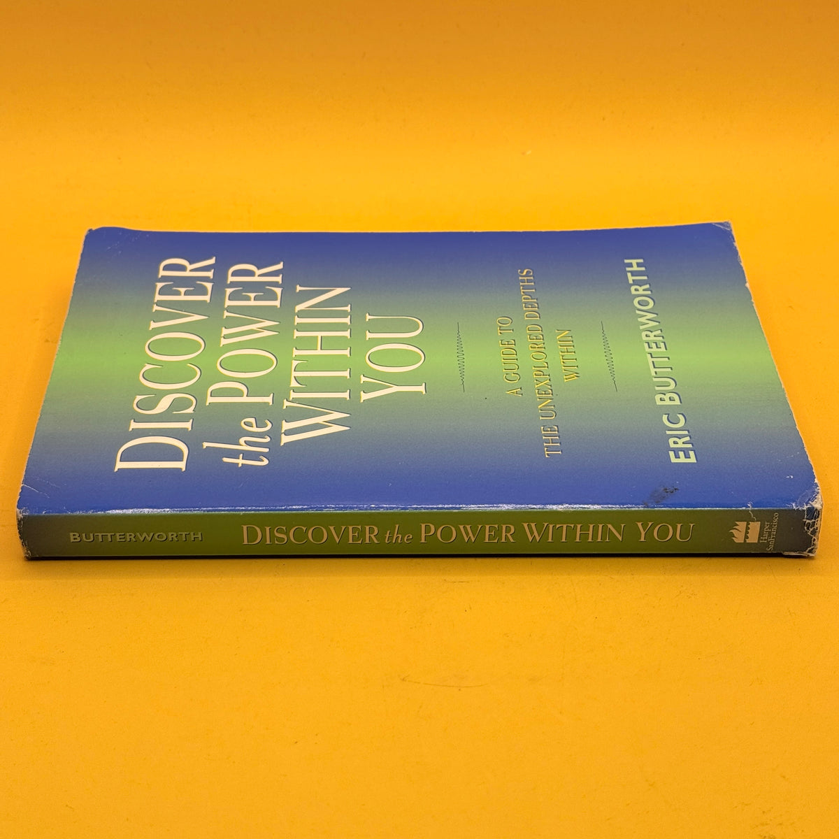 Discover the Power Within You by Eric Butterworth