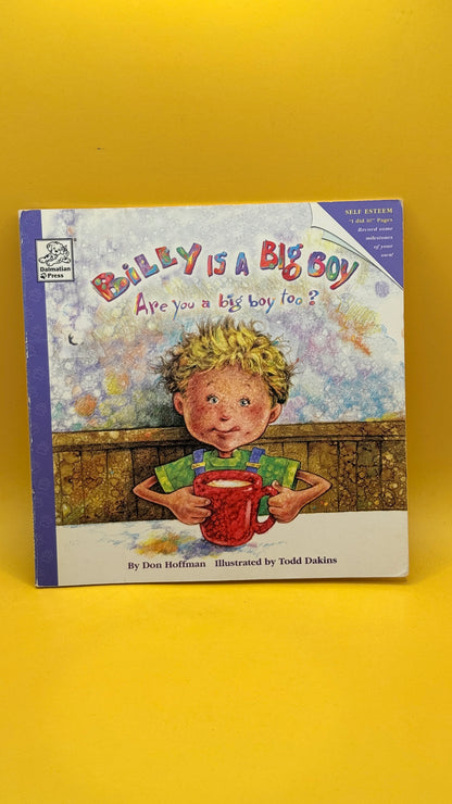 Billy Is a Big Boy: Are You a Big Boy Too? by Don Hoffman