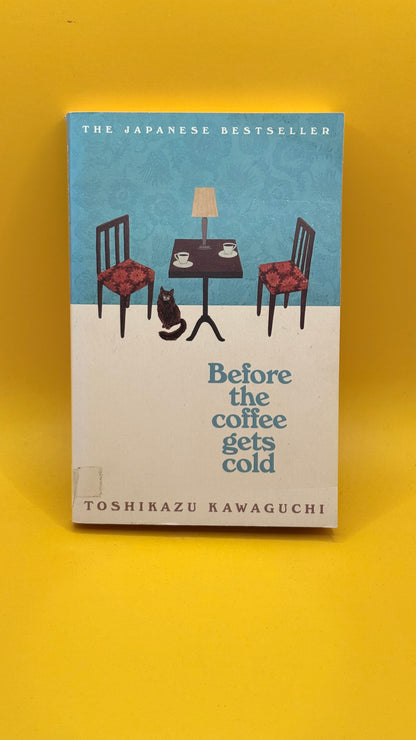 Before the Coffee Gets Cold by Toshikazu Kawaguchi